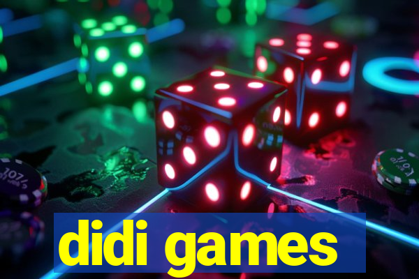 didi games